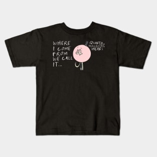 Where I come from... Kids T-Shirt